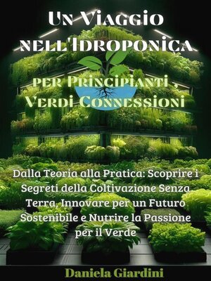 cover image of Un Viaggio nell'Idroponica per Principianti , Verdi Connessioni